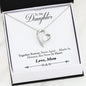 "Mom To Daughter - Forever Together" Forever Love Necklace