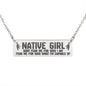 Dont Fear the Native Girl - Horizontal Bar Necklace with Back Engraving
