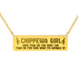 Dont Fear the Chippewa Girl - Horizontal Bar Necklace with Back Engraving